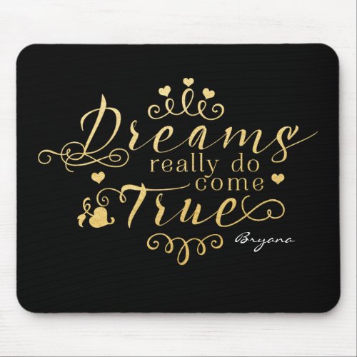 DREAMS REALLY DO COME TRUE Gold Type Mouse Pad
