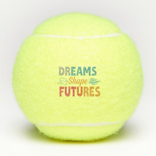 Dreams Shape Futures Tennis Balls