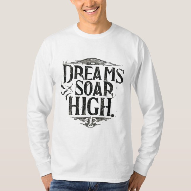Dreams Soar High T-Shirt (Front)
