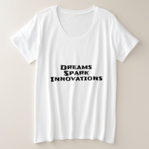 Dreams Spark Innovations  Plus Size T_Shirt