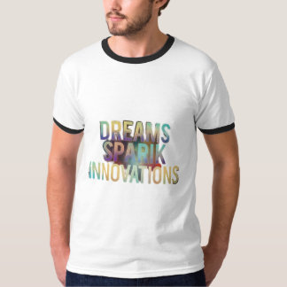 Dreams Spark Innovations T-Shirt