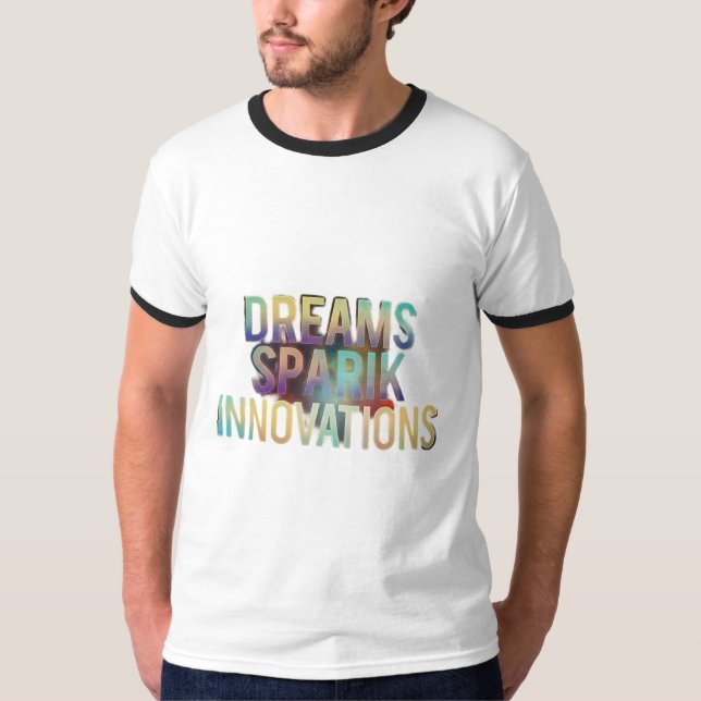 Dreams Spark Innovations T-Shirt (Front)