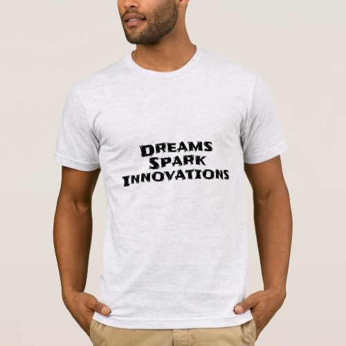 Dreams Spark Innovations  T_Shirt