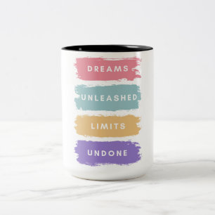Dreams unleashed, limits undone Two-Tone coffee mug