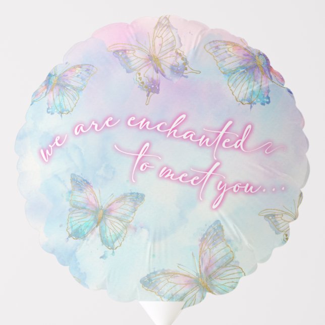 Dreamy Enchanted to Meet You Butterfly Baby Shower Balloon (Front)