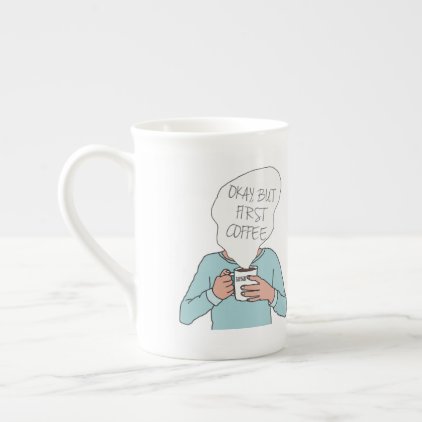 DreamySupply Okay But First Coffee Bone China Mug