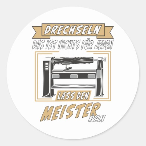 DRECHSELN THATS NOTHING FOR EVERYONE CLASSIC ROUND STICKER