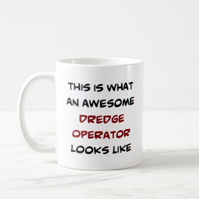 dredge operator, awesome coffee mug (Left)
