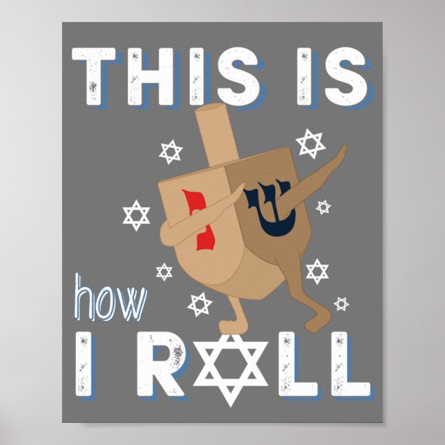 Dreidel Menorah Funny Hanukkah Gift This Is How I Poster (Front)