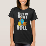 Dreidel Menorah  Hanukkah  This Is How I Roll 3 T-Shirt<br><div class="desc">Dreidel Menorah  Hanukkah  This Is How I Roll 3.</div>