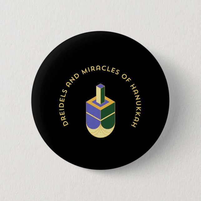 DREIDELS AND MIRACLES OF HANUKKAH BUTTON (Front)