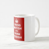 Dress British  and  Think Yiddish Coffee Mug (Front Right)