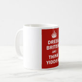 Dress British  and  Think Yiddish Coffee Mug (Front Left)
