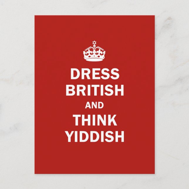 Dress British  and  Think Yiddish Postcard (Front)