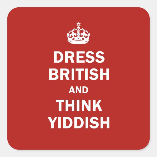Dress British  and  Think Yiddish Square Sticker (Front)