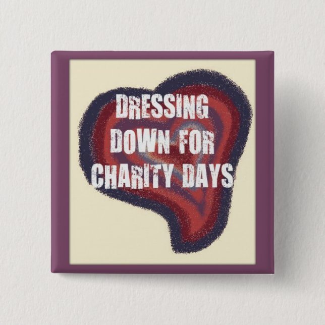 DRESS DOWN FOR CHARITY BUTTON (Front)