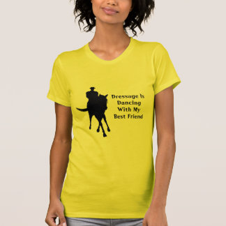 Dressage Dancing With My Best Friend Horse T-Shirt