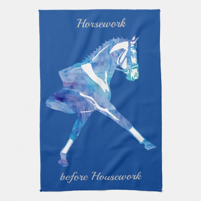 Dressage Horse - Horsework before Housework Kitchen Towel (Vertical)