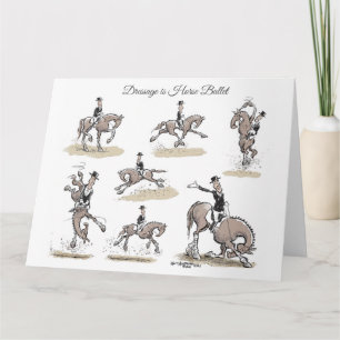 Dressage is Ballet for Horses Greeting Cards
