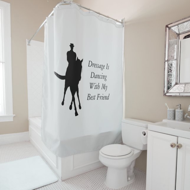 Dressage Is Dancing Best Friend Horse  Shower Curtain (In Situ)