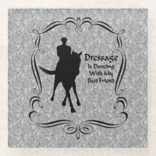 Dressage Is Dancing With My Friend Horse Glass Coaster