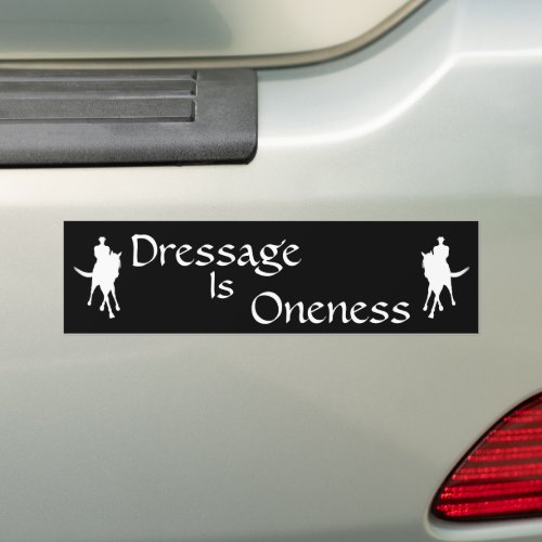 Dressage Is Oneness Horse And Rider Bumper Sticker