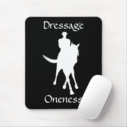 Dressage Is Oneness Horse Mouse Pad