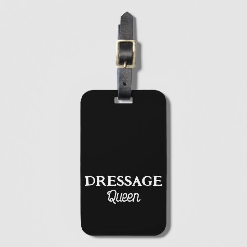 Dressage Queen Black Retro Script Equestrian Luggage Tag