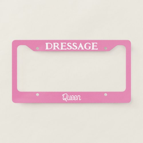 Dressage Queen Pink Retro Script Equestrian License Plate Frame