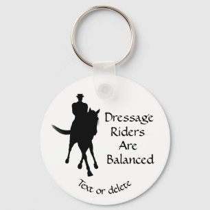 Dressage Riders Are Balanced Cute Personalized Keychain