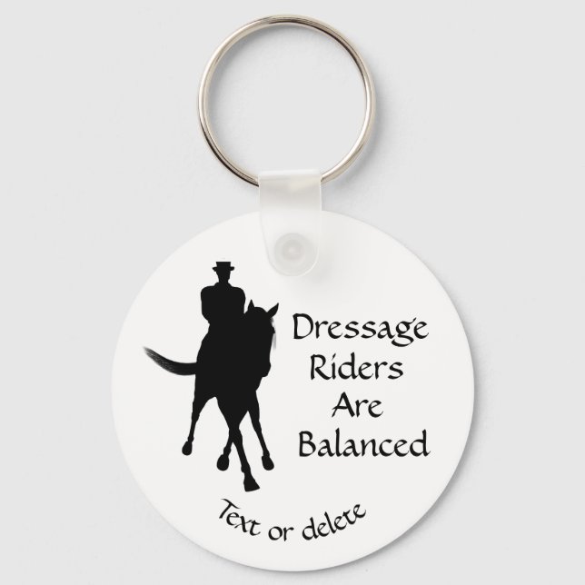 Dressage Riders Are Balanced Cute Personalized Keychain (Front)