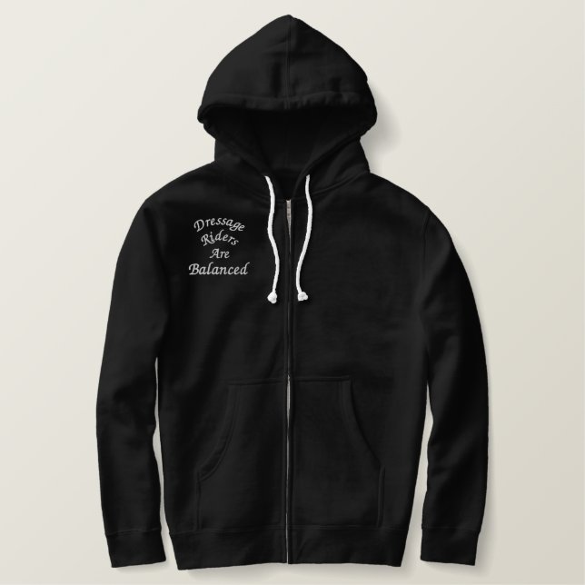 Dressage Riders Are Balanced  Embroidered Hoodie (Design Front)
