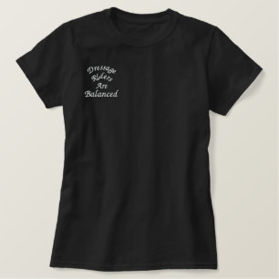 Dressage Riders Are Balanced  Embroidered Shirt