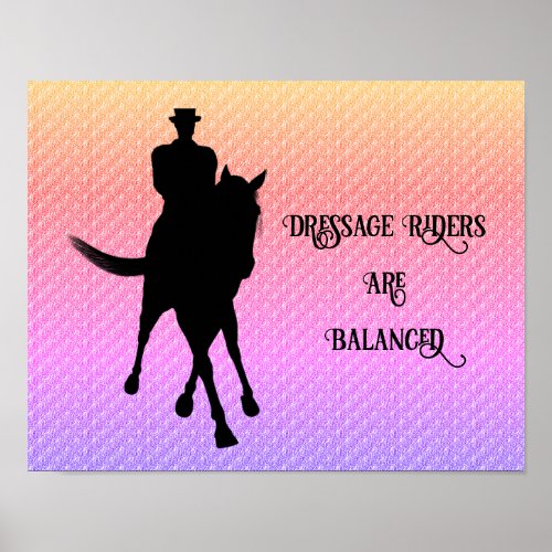 Dressage Riders Are Balanced Horse And Rider Poster