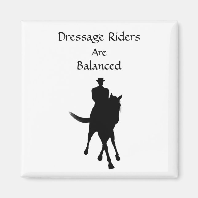 Dressage Riders Are Balanced Horse Light Magnet (Front)