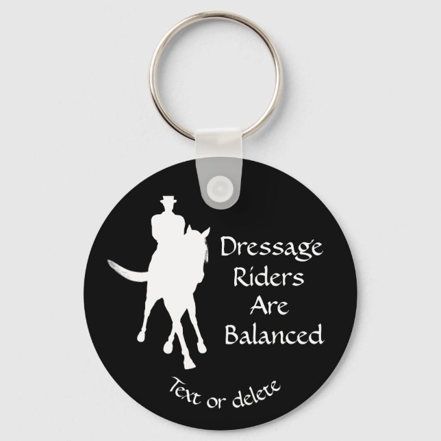 Dressage Riders Are Balanced Horse Personalized Keychain (Front)