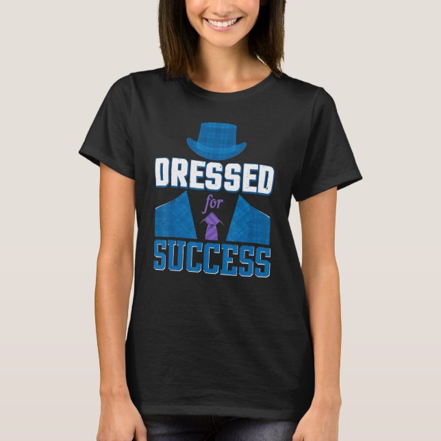 Dressed For Success Sarcastic Suit And Tie Black T T-Shirt (Front)