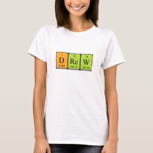 Drew periodic table name shirt