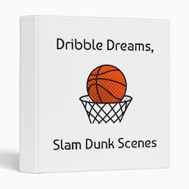 Dribble Dreams, Slam Dunk Scenes Basketball 3 Ring Binder (Front/Spine)