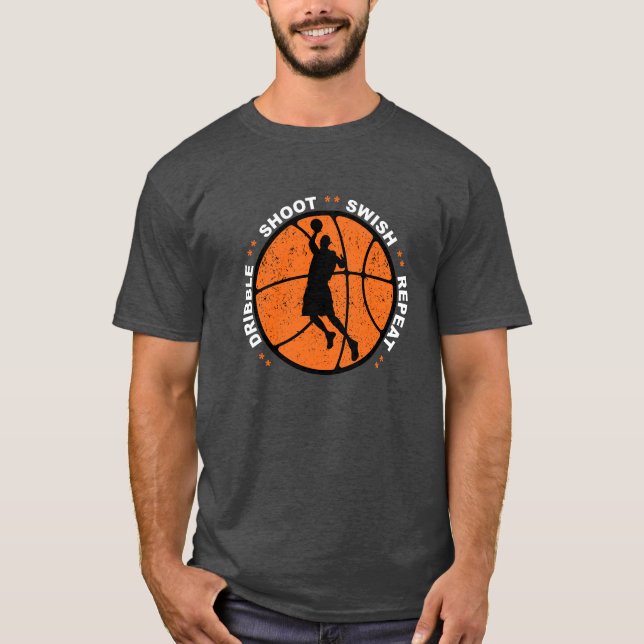 Dribble, Shoot, Swish, Repeat, Basketball T-Shirt (Front)