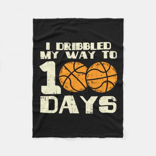 Dribbled My Way 100 Days Basketball 100th School B Fleece Blanket