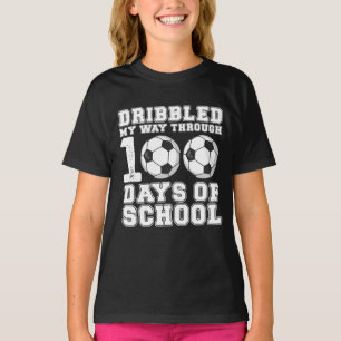 Dribbled My Way Through 100 Days School Soccer T-Shirt