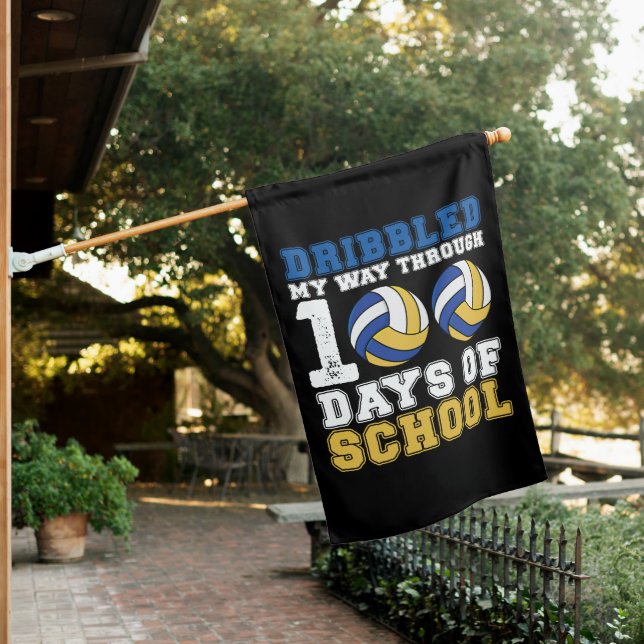Dribbled My Way Through 100 Days School Volleyball House Flag (In SItu)