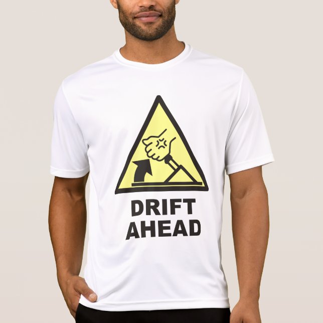 Drift Ahead - Handbrake Sign T-Shirt (Front)