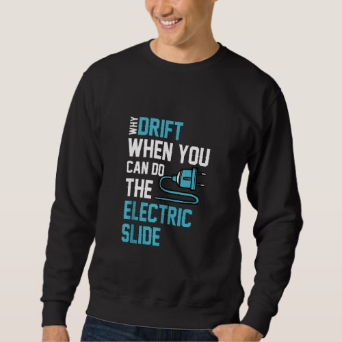 Drift Electric Slide Sports Car Futuristic Car Veh Sweatshirt