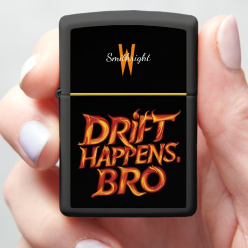 Drift Happens Bro Meme Zippo Lighter