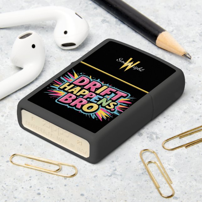 Drift Happens Bro Zippo Lighter (On Table 2)
