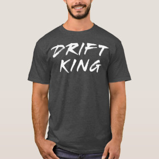 Drift King T-Shirt