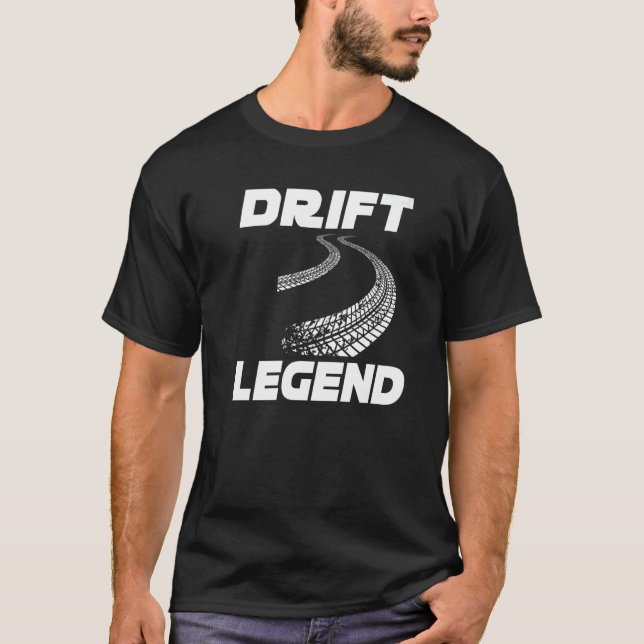 Drift Legend Burnout Burn Rubber Street Racer Drif T-Shirt (Front)