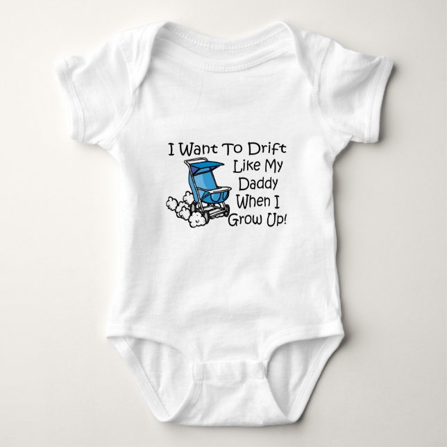 drift like my dad baby bodysuit (Front)